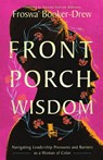 Front Porch Wisdom - Froswa' Booker-Drew - 9781514008881