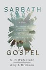 Sabbath Gospel - G. P. Wagenfuhr ; Amy J. Erickson - 9781514009543