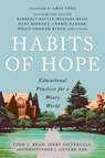 Habits of Hope - Todd C. Ream ; Jerry A. Pattengale ; Christopher J. Devers - 9781514010709