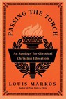 Passing the Torch - Louis Markos - 9781514011300