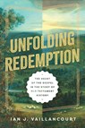 Unfolding Redemption - Ian J. Vaillancourt - 9781514011546