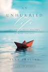 An Unhurried Life - Alan Fadling - 9781514011560
