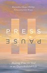 Press Pause - Karynthia Glasper Phillips - 9781514011607