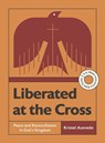 Liberated at the Cross - Kristel Acevedo - 9781514012949