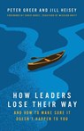 How Leaders Lose Their Way - Peter Greer ; Jill Heisey - 9781514013540