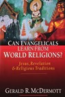 Can Evangelicals Learn from World Religions? - Gerald R. McDermott - 9781514019078