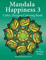 Mandala Happiness 3, Celtic Designs Coloring Book - J. Bruce Jones - 9781514180204