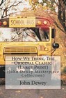 How We Think, the Original Classic - DEWEY,  John - 9781514241974