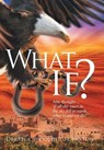 What If? - PAXTON,  Derrick Woolhouse - 9781514446959