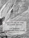 Gold Rush on the Feather River - Kerby Jackson - 9781514603802