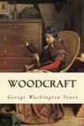 Woodcraft - George Washington Sears - 9781514630945