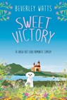 Sweet Victory: A Romantic Comedy - Beverley Watts - 9781514787496