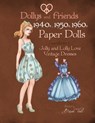 Dollys and Friends 1940s, 1950s, 1960s Paper Dolls: Wardrobe 3 Jolly and Lolly Love vintage dresses - Dollys and Friends - 9781514839256