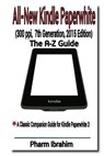 All-New Kindle Paperwhite (300 ppi, 7th Generation, 2015 Edition): The A-Z Guide - Pharm Ibrahim - 9781514852811