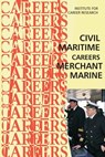 Civil Maritime Careers: Merchant Marine - Institute for Career Research - 9781514870877