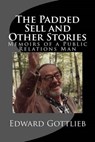 The Padded Sell and Other Stories - GOTTLIEB,  Edward ; Gottlieb, Elizabeth A. ; Gottlieb, Richard M., M.d. - 9781515004738