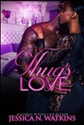 A Thug's Love - Jessica N. Watkins - 9781515182139