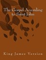The Gospel According to Saint John: King James Version - Saint John - 9781515199755