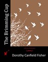 The Brimming Cup - Dorothy Canfield Fisher - 9781515267607