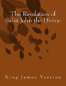 The Revelation of Saint John the Divine: King James Version - Saint John - 9781515285236