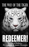 Redeemer: The Way of the Tiger 7 - Mark Smith - 9781515330455