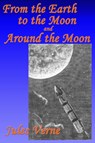 From the Earth to the Moon, and, Around the Moon - Jules Verne - 9781515400394