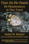 Time On My Hands - Daniel M Kimmel - 9781515400523