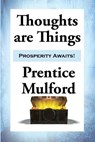 Thoughts are Things - Prentice Mulford - 9781515404989