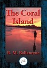 The Coral Island - R. M. Ballantyne - 9781515407652