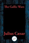 The Gallic Wars - C. Julius Cæsar - 9781515408154