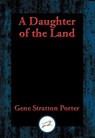 A Daughter of the Land - Gene Stratton Porter - 9781515408499