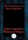 The Confessions of Saint Augustine - Bishop of Hippo Saint Augustine - 9781515408550