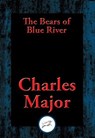 The Bears of Blue River - Charles Major - 9781515408918
