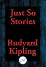 Just So Stories - Rudyard Kipling - 9781515409014