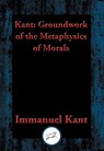 Groundwork for the Metaphysics of Morals - Immanuel Kant - 9781515409496