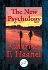 The New Psychology - Charles F. Haanel - 9781515409878
