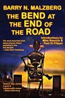 The Bend at the End of the Road - Barry N Malzberg - 9781515410386