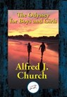 The Odyssey for Boys and Girls - Alfred J. Church - 9781515412243