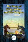 The Story of King Arthur and His Knights - Ellen G. White - 9781515413462