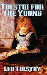 Tolstoi for the Young - Leo Tolstoy - 9781515421016