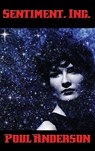 Sentiment, Inc, - Poul Anderson - 9781515421146