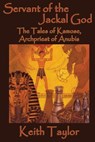 Servant of the Jackal God - Keith Taylor - 9781515423607