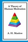 A Theory of Human Motivation - Abraham H Maslow - 9781515424963