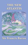 The New Atlantis - Francis Bacon - 9781515427971