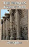The Persian Expedition - Xenophon Xenophon - 9781515428886