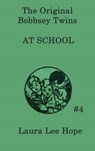 The Bobbsey Twins at School - Laura Lee Hope - 9781515430216