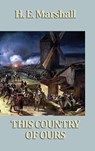 This Country of Ours - H E Marshall - 9781515432401
