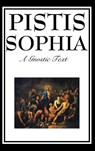 Pistis Sophia - G R S Mead - 9781515433569