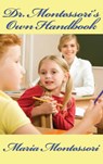 Dr. Montessori's Own Handbook - Maria Montessori - 9781515434870