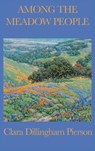 Among the Meadow People - Clara Dillingham Pierson - 9781515435204